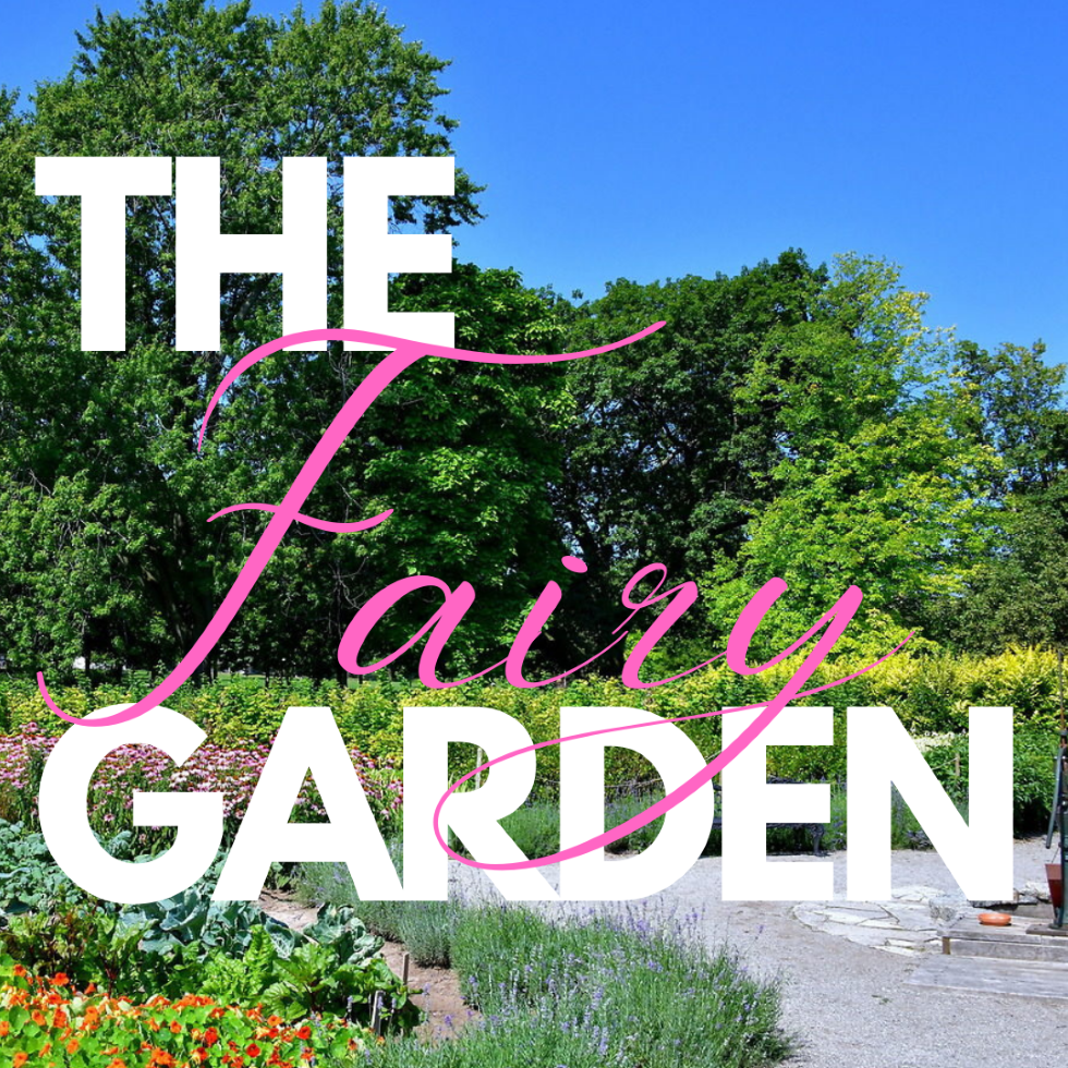 Garden scene with text overlay: The Fairy Garden